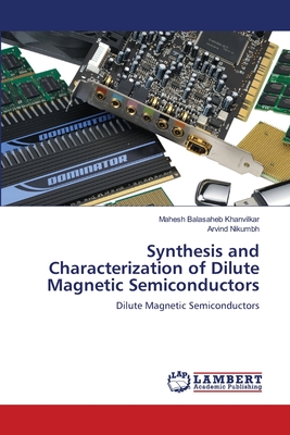 Synthesis and Characterization of Dilute Magnetic Semiconductors