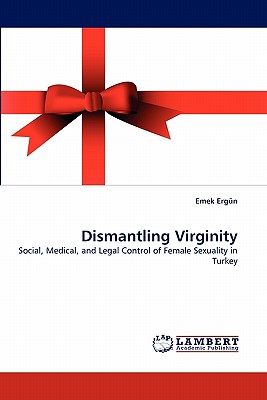 غلاف كتاب Dismantling Virginity