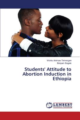 غلاف كتاب Students' Attitude to Abortion Induction in Ethiopia