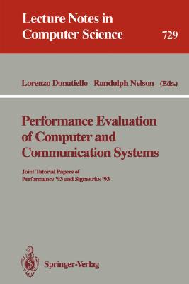 Performance Evaluation of Computer and Communication Systems : Joint Tutorial Papers of Performance 