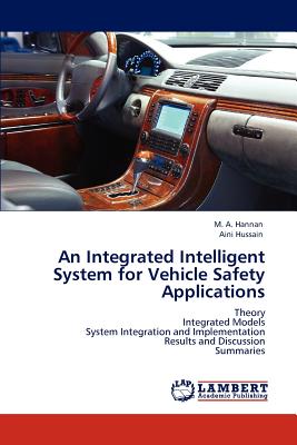 An Integrated Intelligent System for Vehicle Safety Applications