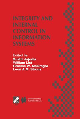 Integrity and Internal Control in Information Systems : IFIP TC11 Working Group 11.5 Second Working Conference on Integrity and Internal Control in In