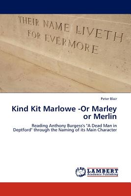 Kind Kit Marlowe -Or Marley or Merlin