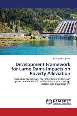 Development Framework for Large Dams Impacts on Poverty Alleviation