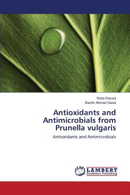 Antioxidants and Antimicrobials from Prunella vulgaris