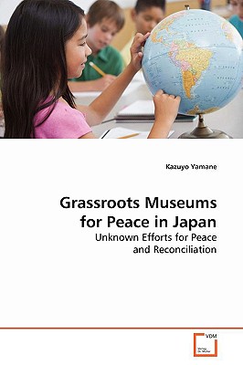 غلاف كتاب Grassroots Museums for Peace in Japan