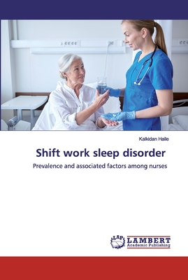 Shift work sleep disorder