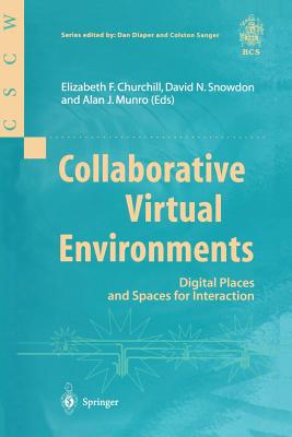 Collaborative Virtual Environments: Digital Places and Spaces for Interaction