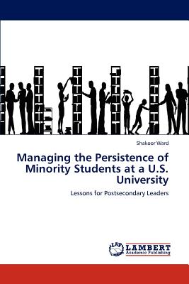 غلاف كتاب Managing the Persistence of Minority Students at A U.S. University