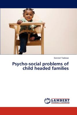 غلاف كتاب Psycho-social problems of child headed families