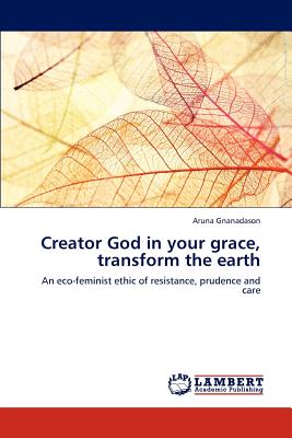 Creator God in Your Grace, Transform the Earth