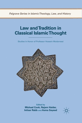 غلاف كتاب Law and Tradition in Classical Islamic Thought : Studies in Honor of Professor Hossein Modarressi