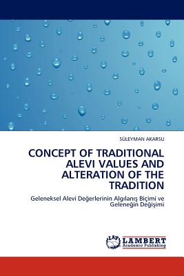 غلاف كتاب Concept of Traditional Alevi Values and Alteration of the Tradition