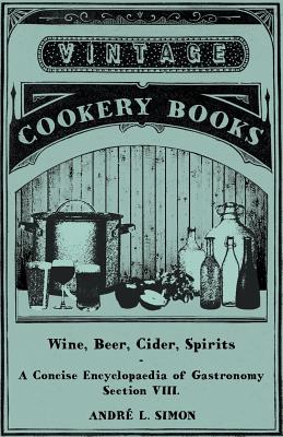 Wine, Beer, Cider, Spirits - A Concise Encyclopوdia of Gastronomy - Section VIII.