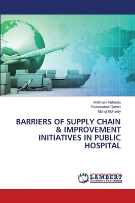 BARRIERS OF SUPPLY CHAIN & IMPROVEMENT INITIATIVES IN PUBLIC HOSPITAL