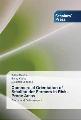 Commercial Orientation of Smallholder Farmers in Risk-Prone Areas