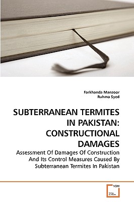 SUBTERRANEAN TERMITES IN PAKISTAN: CONSTRUCTIONAL DAMAGES