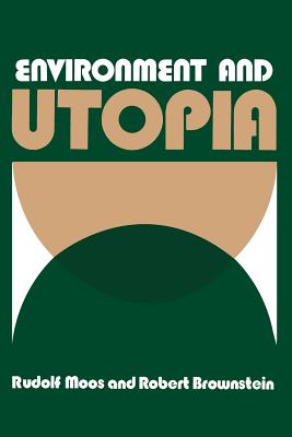 Environment and Utopia: A Synthesis