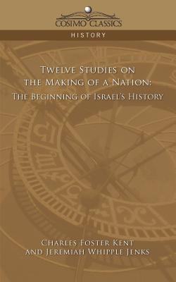 Twelve Studies on the Making of a Nation: The Beginning of Israel