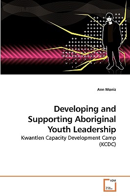 Developing and Supporting Aboriginal             Youth Leadership