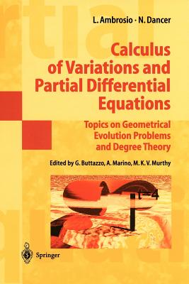 Calculus of Variations and Partial Differential Equations : Topics on Geometrical Evolution Problems and Degree Theory