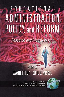 Educational Administration, Policy, and Reform: Research and Measurement (PB)