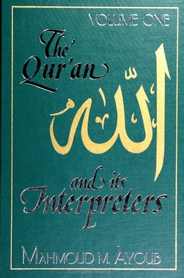Qur؟an and Its Interpreters, The, Volume 1