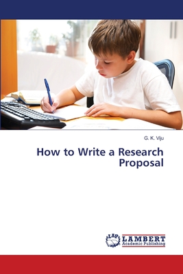 How to Write a Research Proposal