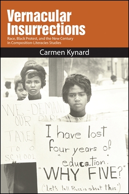 غلاف كتاب Vernacular Insurrections : Race, Black Protest, and the New Century in Composition-Literacies Studies
