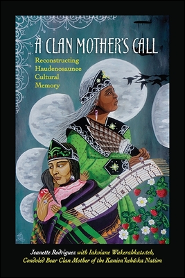 غلاف كتاب A Clan Mother's Call : Reconstructing Haudenosaunee Cultural Memory