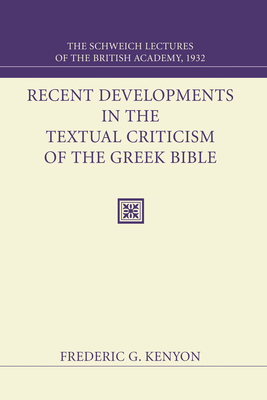 Recent Developments in the Textual Criticism of the Greek Bible