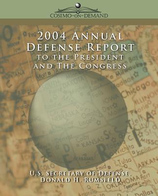 2004 Annual Defense Report to the President and the Congress