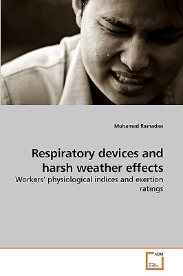 Respiratory devices and harsh weather effects