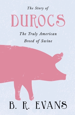 The Story of Durocs - The Truly American Breed of Swine