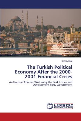 The Turkish Political Economy After the 2000-2001 Financial Crises