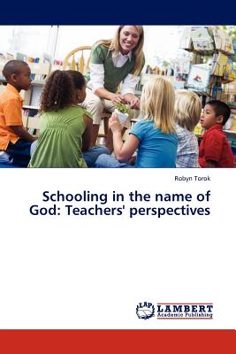 غلاف كتاب Schooling in the Name of God: Teachers' Perspectives