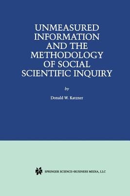 غلاف كتاب Unmeasured Information and the Methodology of Social Scientific Inquiry