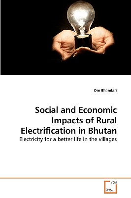غلاف كتاب Social and Economic Impacts of Rural Electrification in Bhutan