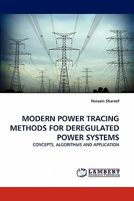 MODERN POWER TRACING METHODS FOR DEREGULATED POWER SYSTEMS