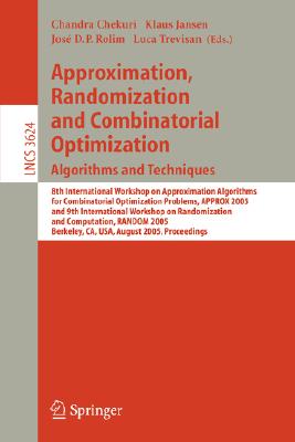 Approximation, Randomization and Combinatorial Optimization. Algorithms and Techniques : 8th International Workshop on Approximation Algorithms for Co