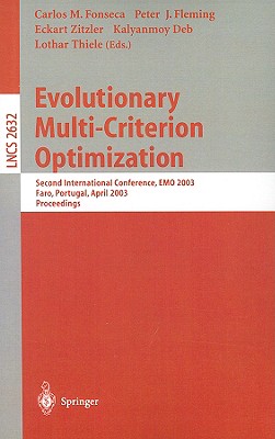 Evolutionary Multi-Criterion Optimization : Second International Conference, EMO 2003, Faro, Portugal, April 8-11, 2003, Proceedings
