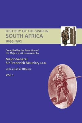 OFFICIAL HISTORY OF THE WAR IN SOUTH AFRICA 1899-1902 compiled by the Direction of His Majesty