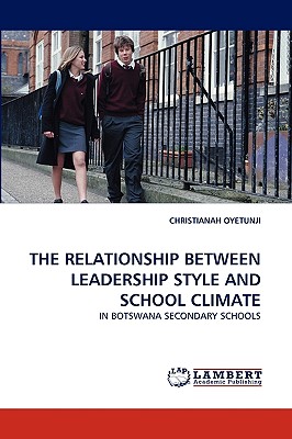 غلاف كتاب The Relationship Between Leadership Style and School Climate