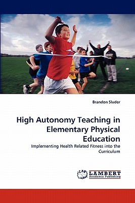غلاف كتاب High Autonomy Teaching in Elementary Physical Education