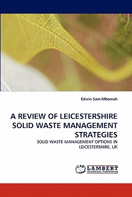 A Review of Leicestershire Solid Waste Management Strategies