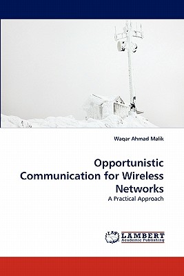 Opportunistic Communication for Wireless Networks