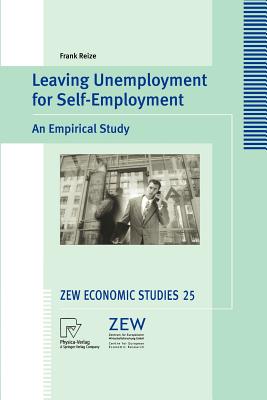 Leaving Unemployment for Self-Employment : An Empirical Study