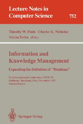 Information and Knowledge Management : Expanding the Definition of "Database". First International Conference, CIKM 