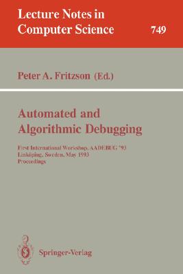 Automated and Algorithmic Debugging : First International Workshop, AADEBUG 