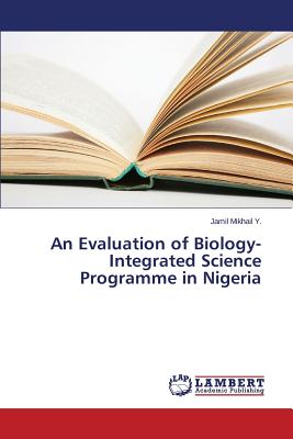 غلاف كتاب An Evaluation of Biology-Integrated Science Programme in Nigeria